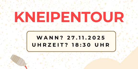 Eine Infographik mit dem Text "Kneipentour. Wann? 27.11.2025. Uhrzeit? 18:30. Nur mit Anmeldung!". Oben links ist das Logo der Fachschaft Rehabiliationswissenschaften zu sehen. Graphische Elemte wie Bierflaschen und eine BAr schmücken das Poster.